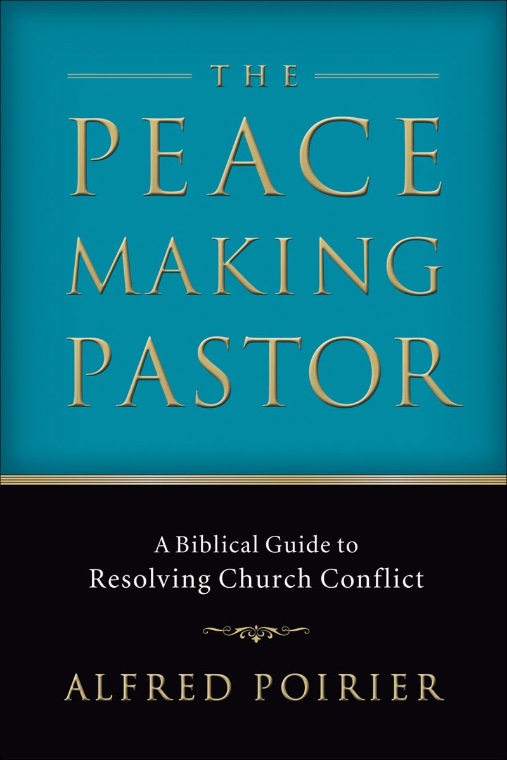 Book of the Quarter: The Peacemaking Pastor: a Biblical Guide to Resolving Church Conflict